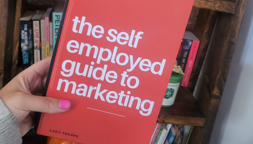 My book The Self Employed Guide to Marketing is out now